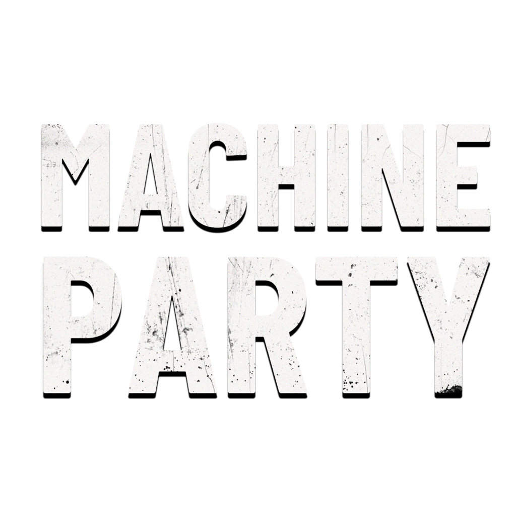 Machine Party