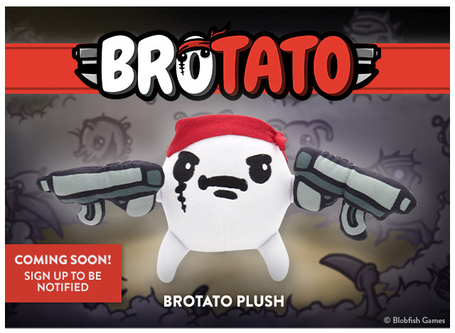 Sign up to be notified when Brotato Plush will be available at Fangamer.eu