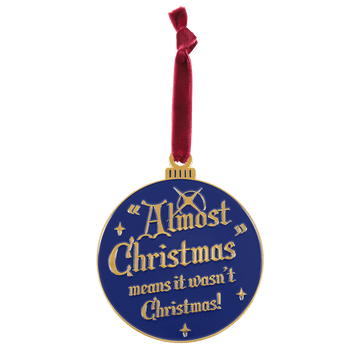 Almost Christmas Ornament
